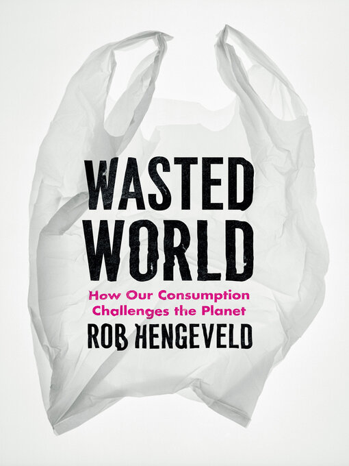 Title details for Wasted World by Rob Hengeveld - Available